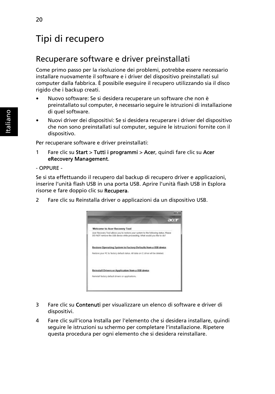 Tipi di recupero, Recuperare software e driver preinstallati | Acer TravelMate 4750 User Manual | Page 266 / 2286