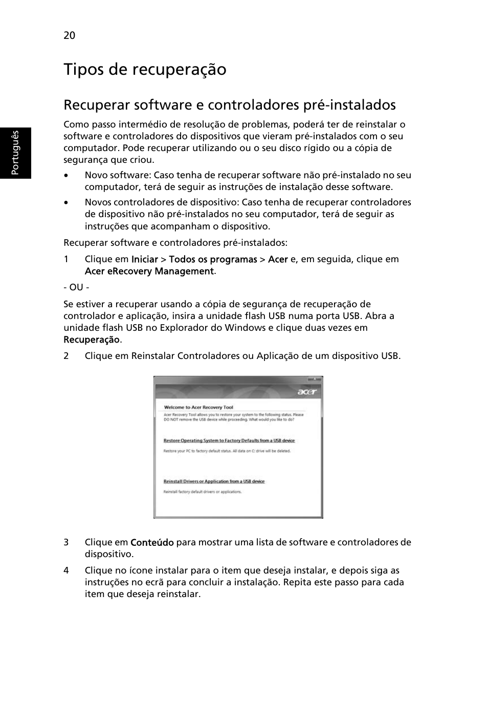 Tipos de recuperação, Recuperar software e controladores pré-instalados | Acer TravelMate 4750 User Manual | Page 414 / 2286