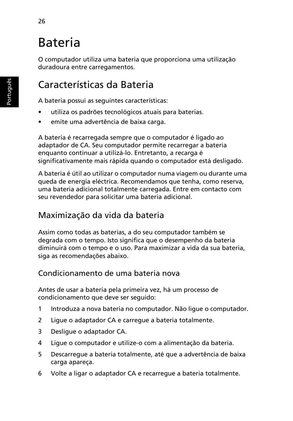 Bateria, Características da bateria, Maximização da vida da bateria | Condicionamento de uma bateria nova | Acer TravelMate 4750 User Manual | Page 420 / 2286