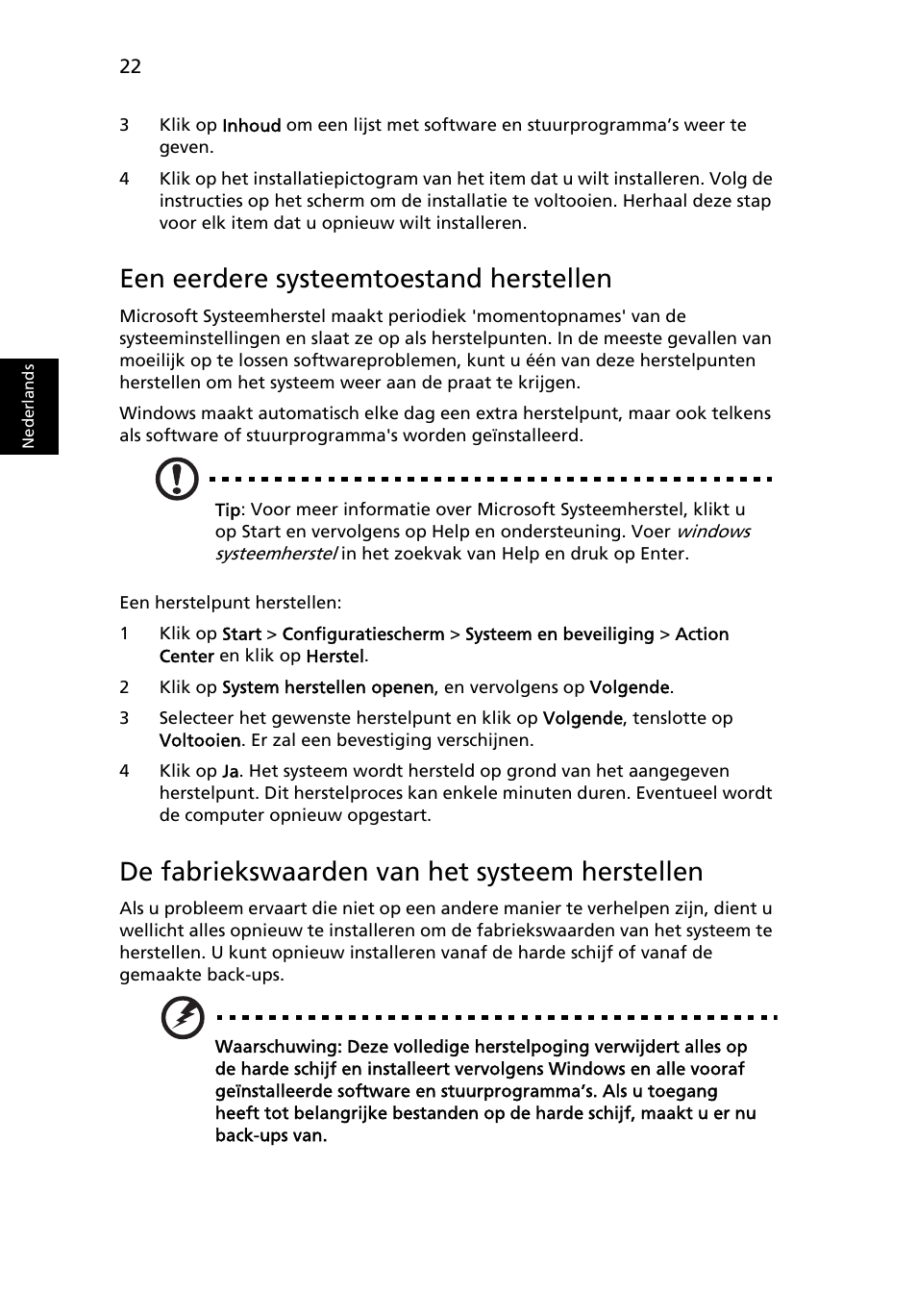 Een eerdere systeemtoestand herstellen, De fabriekswaarden van het systeem herstellen | Acer TravelMate 4750 User Manual | Page 490 / 2286