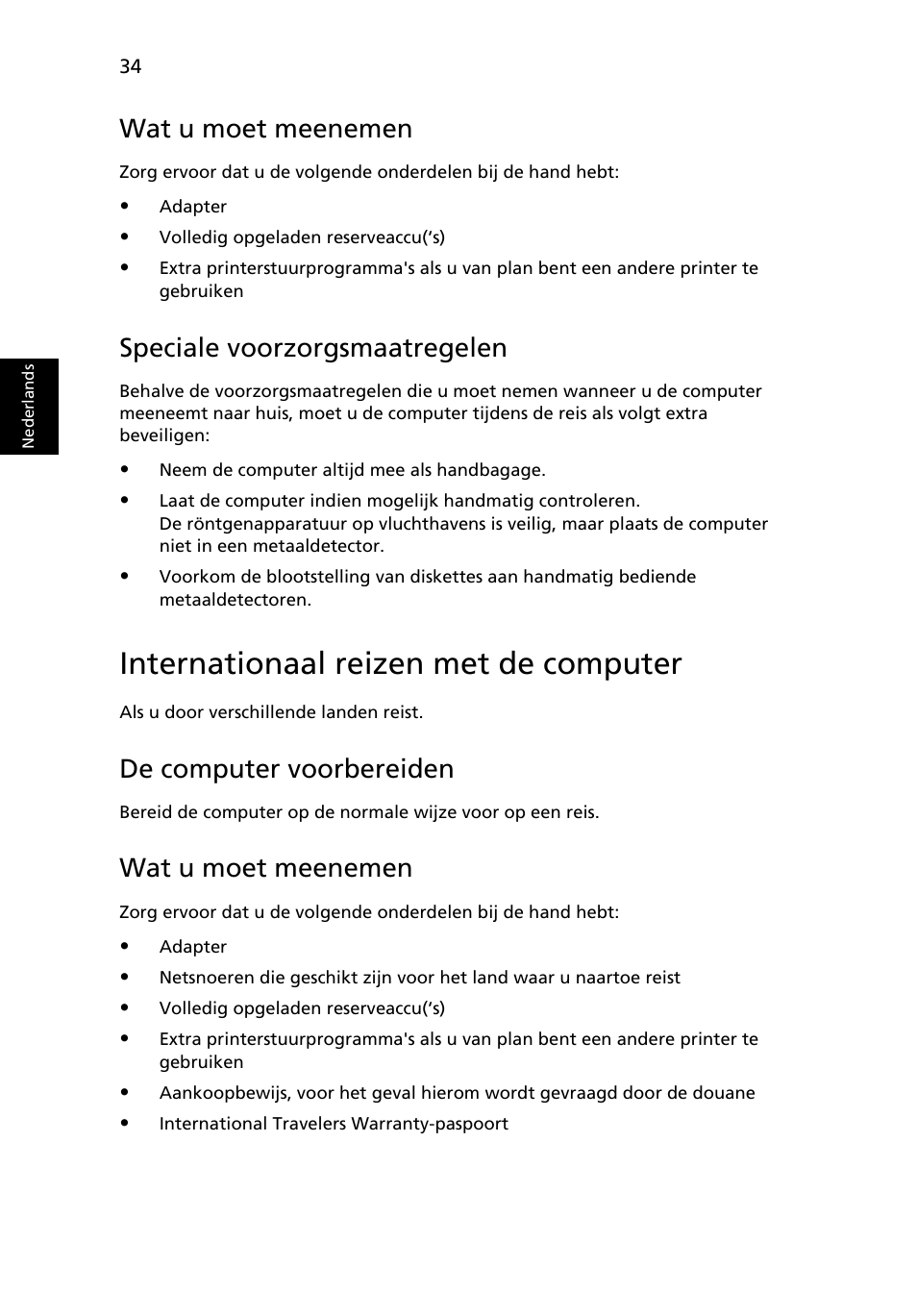 Internationaal reizen met de computer, Wat u moet meenemen, Speciale voorzorgsmaatregelen | De computer voorbereiden | Acer TravelMate 4750 User Manual | Page 502 / 2286