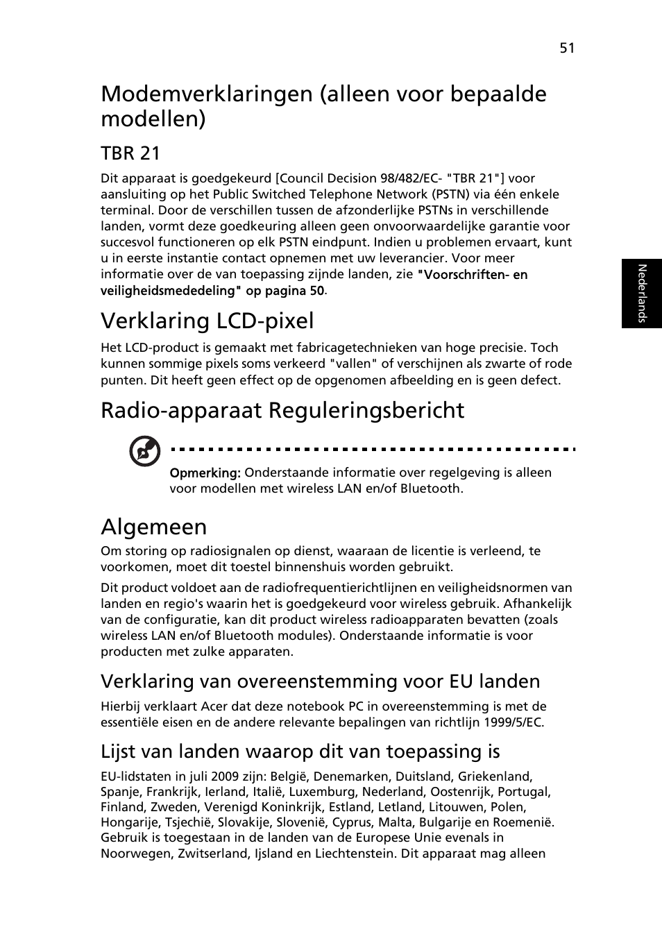 Modemverklaringen (alleen voor bepaalde modellen), Verklaring lcd-pixel, Radio-apparaat reguleringsbericht | Algemeen, Tbr 21, Verklaring van overeenstemming voor eu landen, Lijst van landen waarop dit van toepassing is | Acer TravelMate 4750 User Manual | Page 519 / 2286