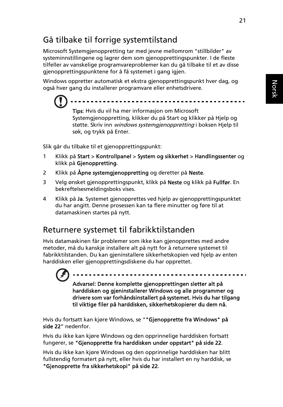 Gå tilbake til forrige systemtilstand, Returnere systemet til fabrikktilstanden | Acer TravelMate 4750 User Manual | Page 563 / 2286