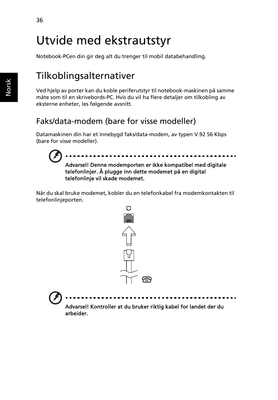 Utvide med ekstrautstyr, Tilkoblingsalternativer, Faks/data-modem (bare for visse modeller) | Acer TravelMate 4750 User Manual | Page 578 / 2286