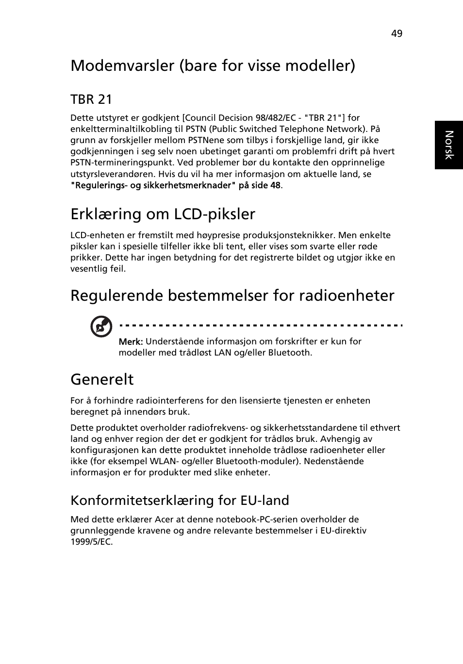 Modemvarsler (bare for visse modeller), Erklæring om lcd-piksler, Regulerende bestemmelser for radioenheter | Generelt | Acer TravelMate 4750 User Manual | Page 591 / 2286