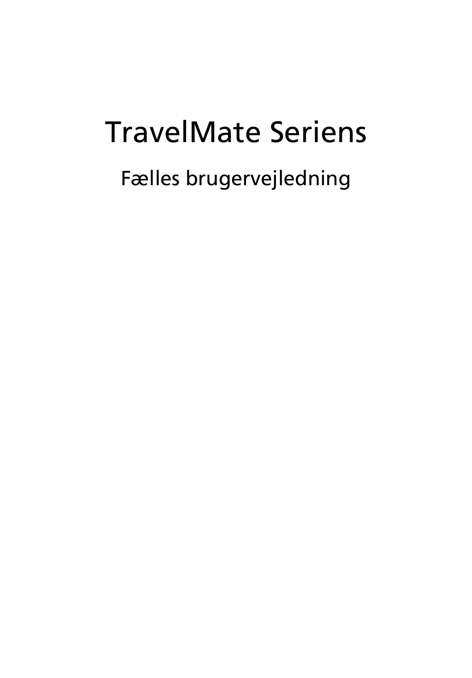 Dansk, Travelmate seriens | Acer TravelMate 4750 User Manual | Page 595 / 2286