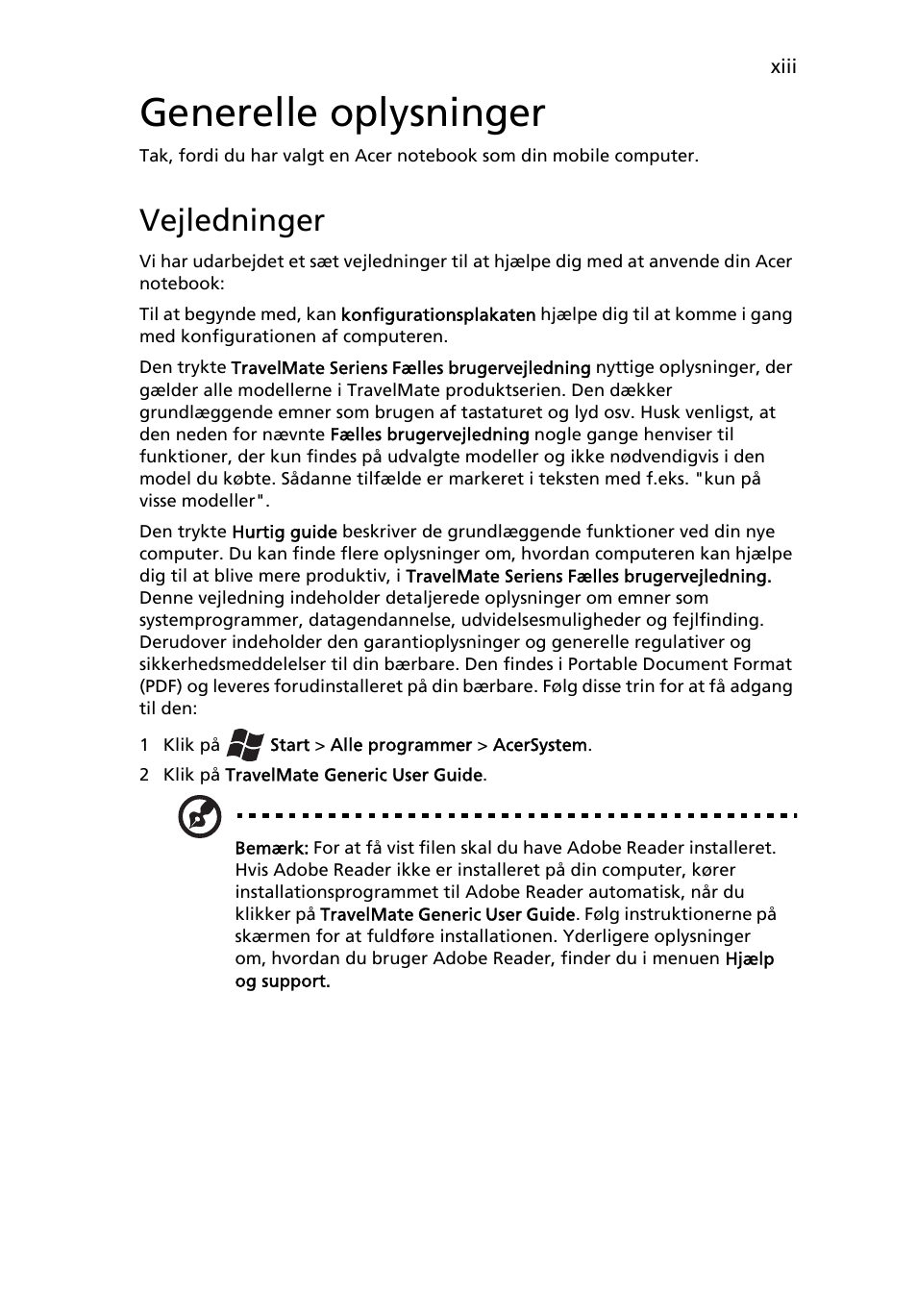 Generelle oplysninger, Vejledninger | Acer TravelMate 4750 User Manual | Page 607 / 2286