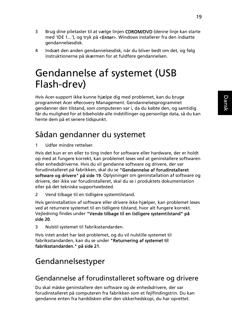 Gendannelse af systemet (usb flash-drev), Sådan gendanner du systemet, Gendannelsestyper | Acer TravelMate 4750 User Manual | Page 633 / 2286