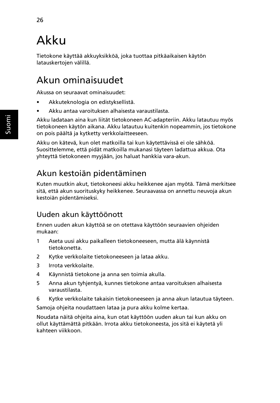 Akku, Akun ominaisuudet, Akun kestoiän pidentäminen | Uuden akun käyttöönott | Acer TravelMate 4750 User Manual | Page 784 / 2286