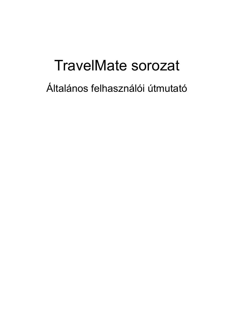 Magyar, Travelmate sorozat | Acer TravelMate 4750 User Manual | Page 963 / 2286