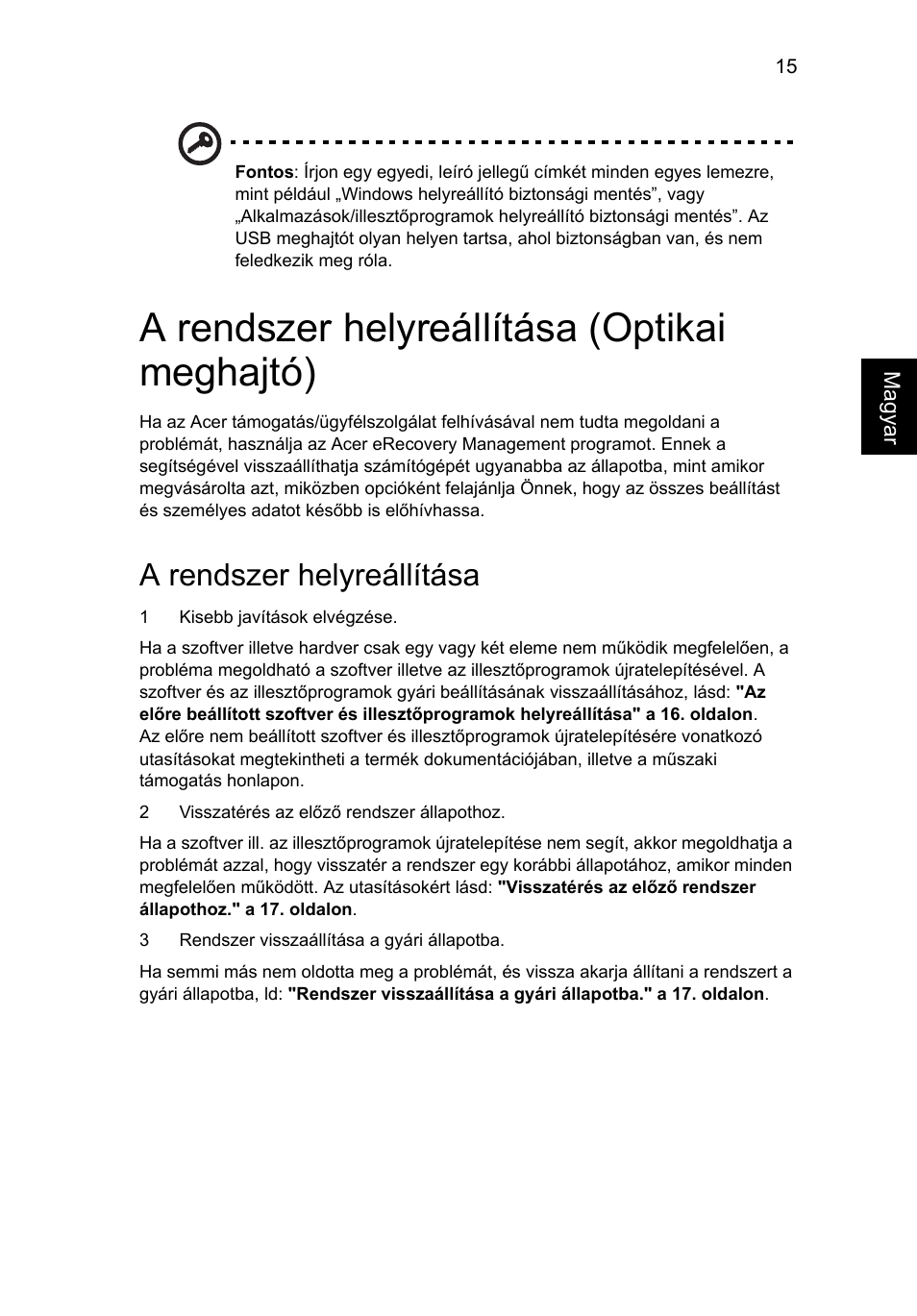 A rendszer helyreállítása (optikai meghajtó), A rendszer helyreállítása | Acer TravelMate 4750 User Manual | Page 997 / 2286