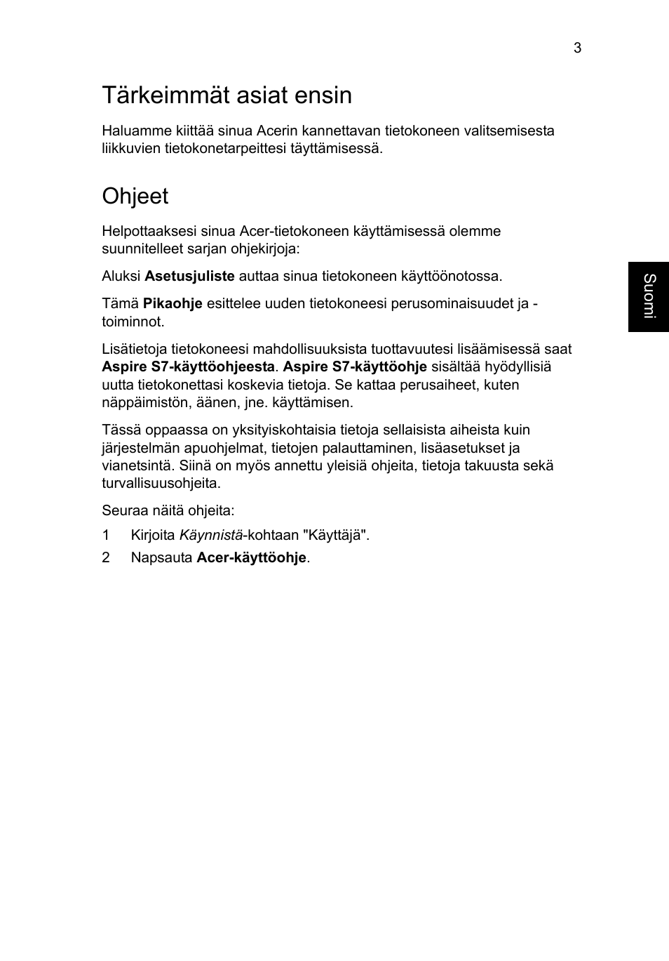 Tärkeimmät asiat ensin, Ohjeet | Acer Aspire S7-391 User Manual | Page 129 / 362