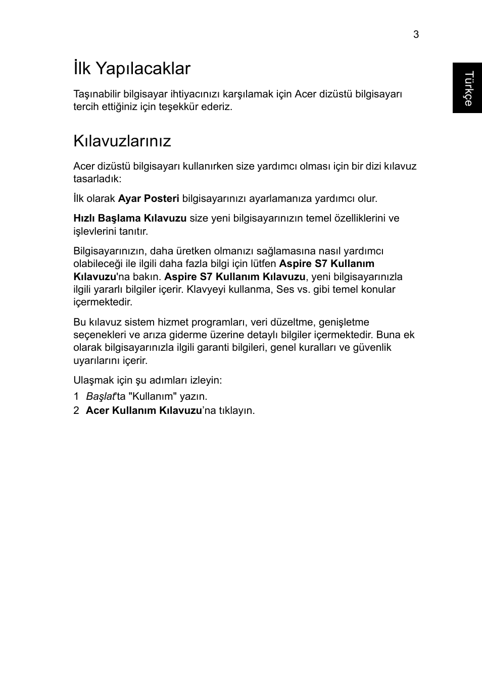 Ilk yapılacaklar, Kılavuzlarınız | Acer Aspire S7-391 User Manual | Page 297 / 362