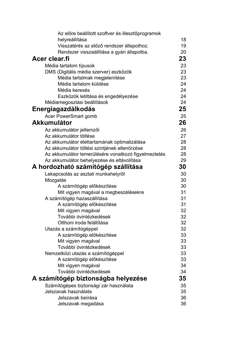 Acer clear.fi 23, Energiagazdálkodás 25, Akkumulátor 26 | A hordozható számítógép szállítása 30, A számítógép biztonságba helyezése 35 | Acer Aspire 4830G User Manual | Page 1014 / 2354
