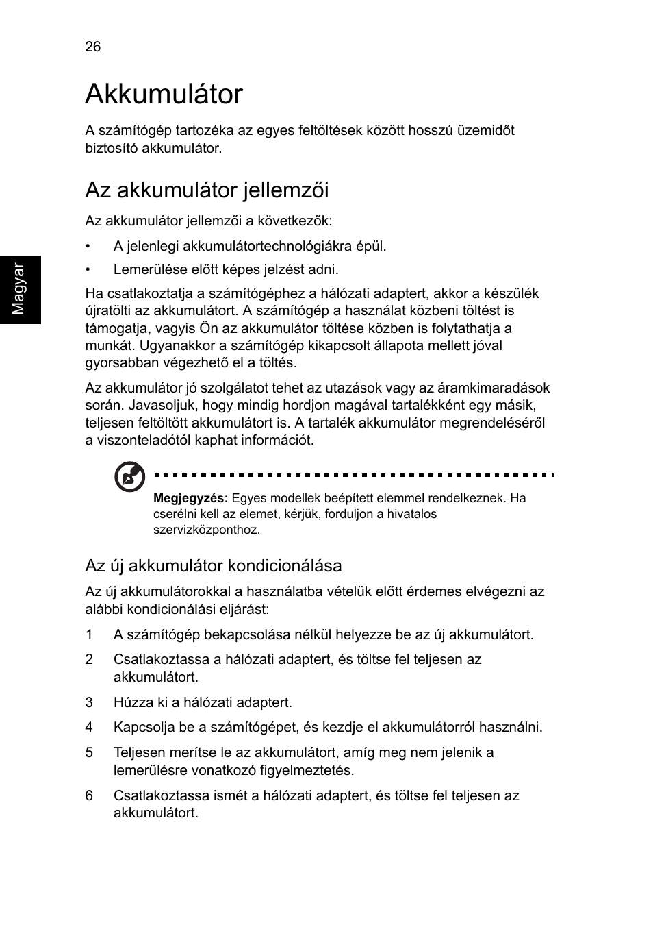 Akkumulátor, Az akkumulátor jellemzői, Az új akkumulátor kondicionálása | Acer Aspire 4830G User Manual | Page 1042 / 2354