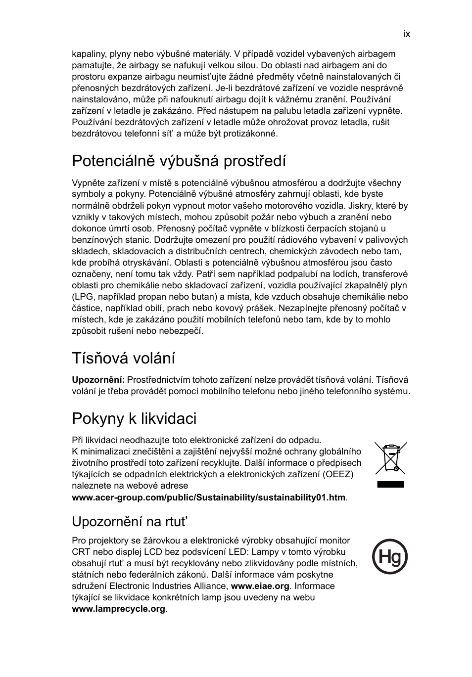 Potenciálně výbušná prostředí, Tísňová volání, Pokyny k likvidaci | Upozornění na rtut | Acer Aspire 4830G User Manual | Page 1081 / 2354