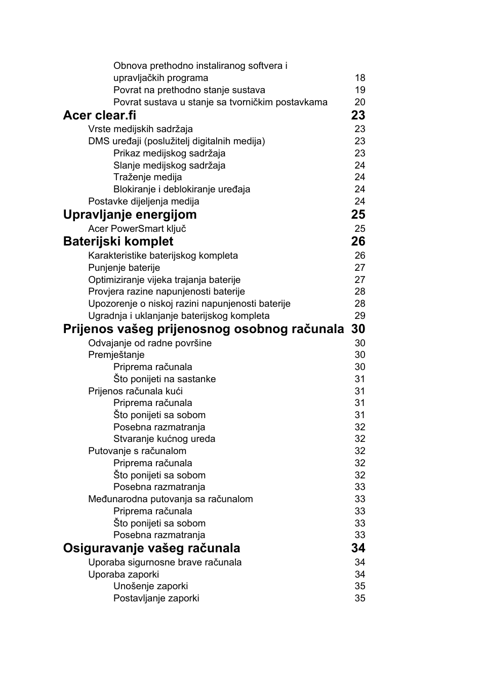 Acer clear.fi 23, Upravljanje energijom 25, Baterijski komplet 26 | Prijenos vašeg prijenosnog osobnog računala 30, Osiguravanje vašeg računala 34 | Acer Aspire 4830G User Manual | Page 1314 / 2354