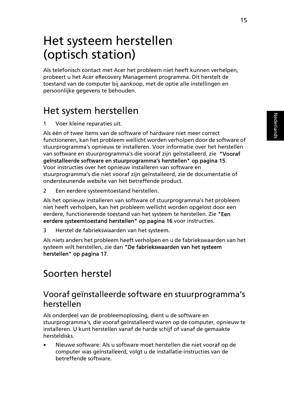 Het systeem herstellen (optisch station), Het system herstellen, Soorten herstel | Acer Aspire 4830G User Manual | Page 505 / 2354