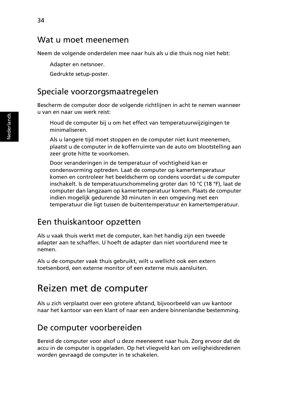 Reizen met de computer, Wat u moet meenemen, Speciale voorzorgsmaatregelen | Een thuiskantoor opzetten, De computer voorbereiden | Acer Aspire 4830G User Manual | Page 524 / 2354