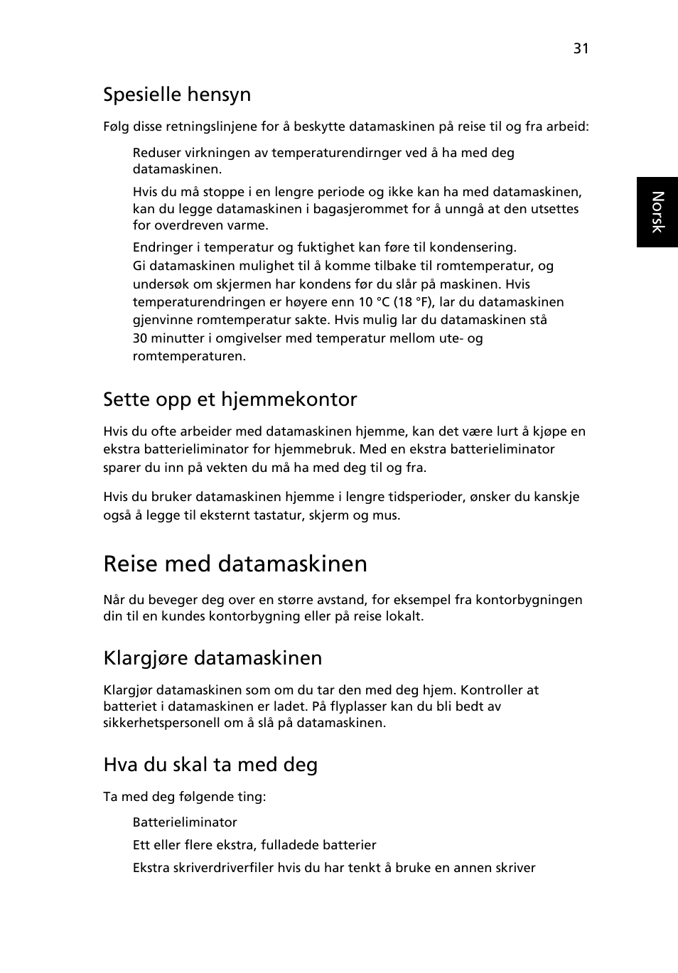 Reise med datamaskinen, Spesielle hensyn, Sette opp et hjemmekontor | Klargjøre datamaskinen, Hva du skal ta med deg | Acer Aspire 4830G User Manual | Page 597 / 2354