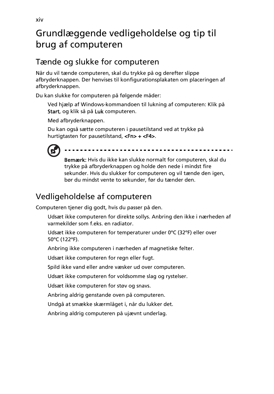 Tænde og slukke for computeren, Vedligeholdelse af computeren | Acer Aspire 4830G User Manual | Page 632 / 2354