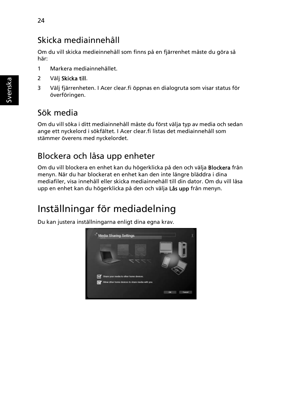 Inställningar för mediadelning, Skicka mediainnehåll, Sök media | Blockera och låsa upp enheter | Acer Aspire 4830G User Manual | Page 736 / 2354