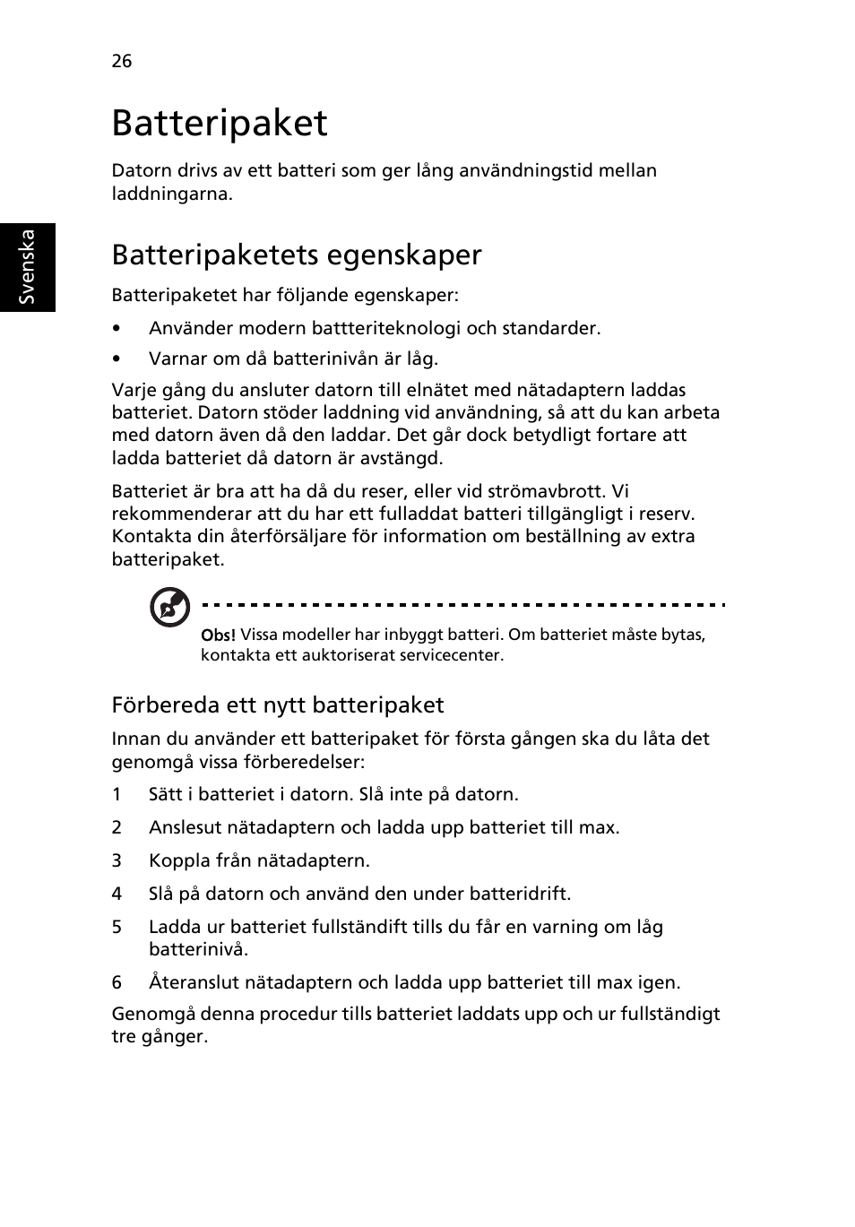 Batteripaket, Batteripaketets egenskaper, Förbereda ett nytt batteripaket | Acer Aspire 4830G User Manual | Page 738 / 2354