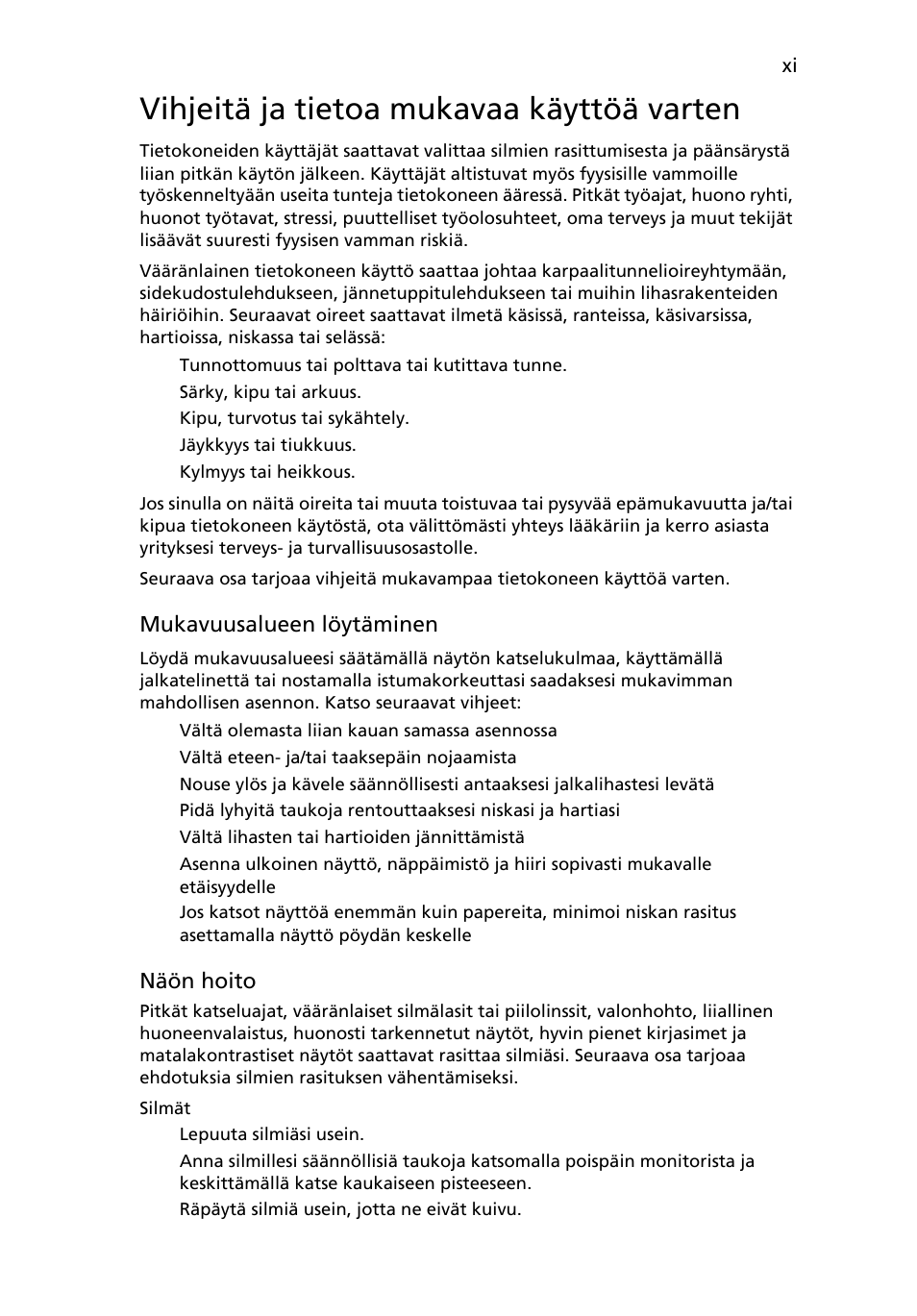 Vihjeitä ja tietoa mukavaa käyttöä varten | Acer Aspire 4830G User Manual | Page 777 / 2354