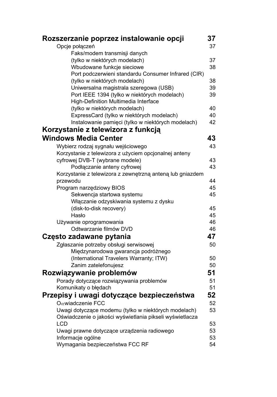 Rozszerzanie poprzez instalowanie opcji 37, Często zadawane pytania 47, Rozwiązywanie problemów 51 | Przepisy i uwagi dotyczące bezpieczeństwa 52 | Acer Aspire 4830G User Manual | Page 939 / 2354