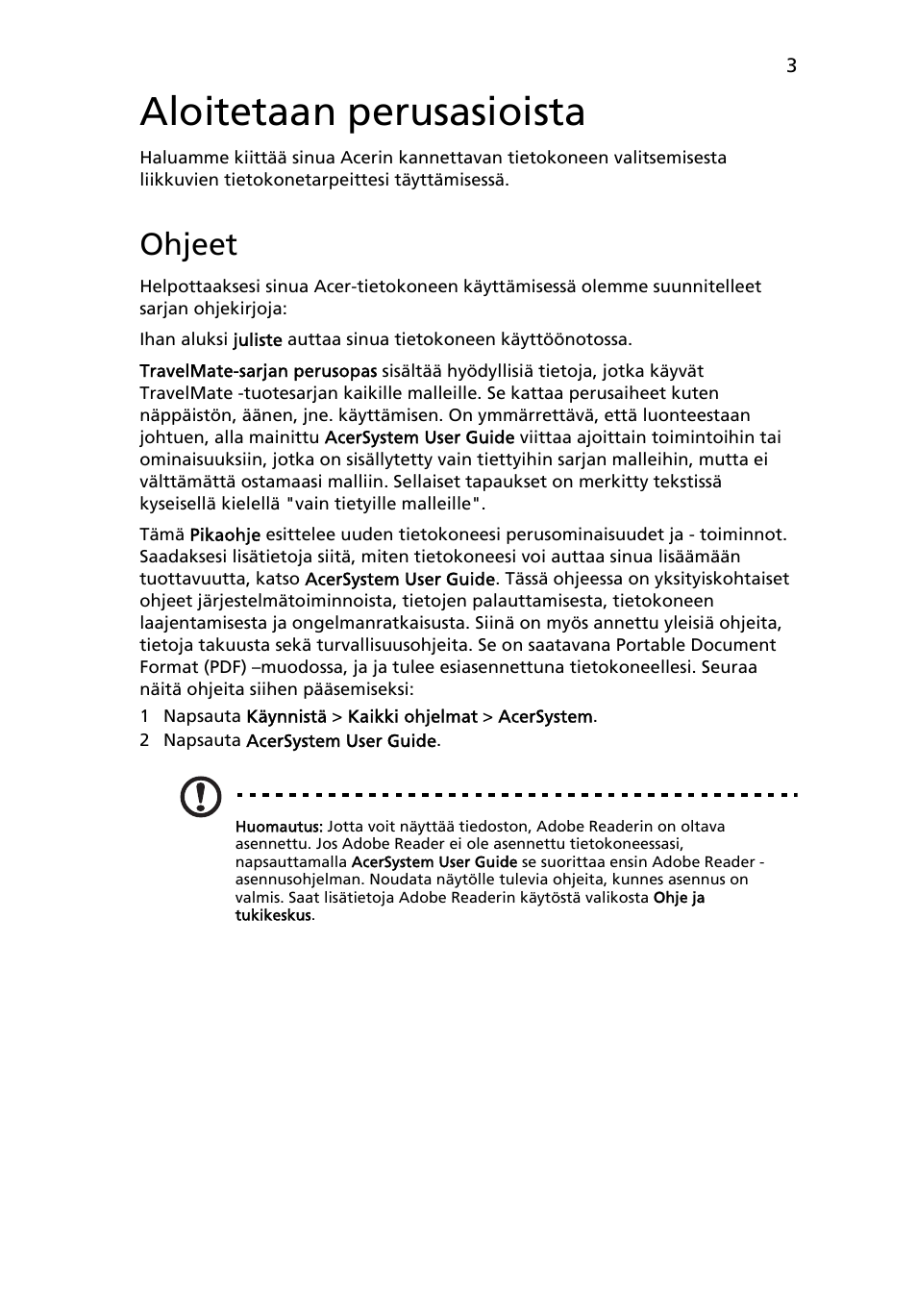 Aloitetaan perusasioista, Ohjeet | Acer TravelMate 8372 User Manual | Page 107 / 314