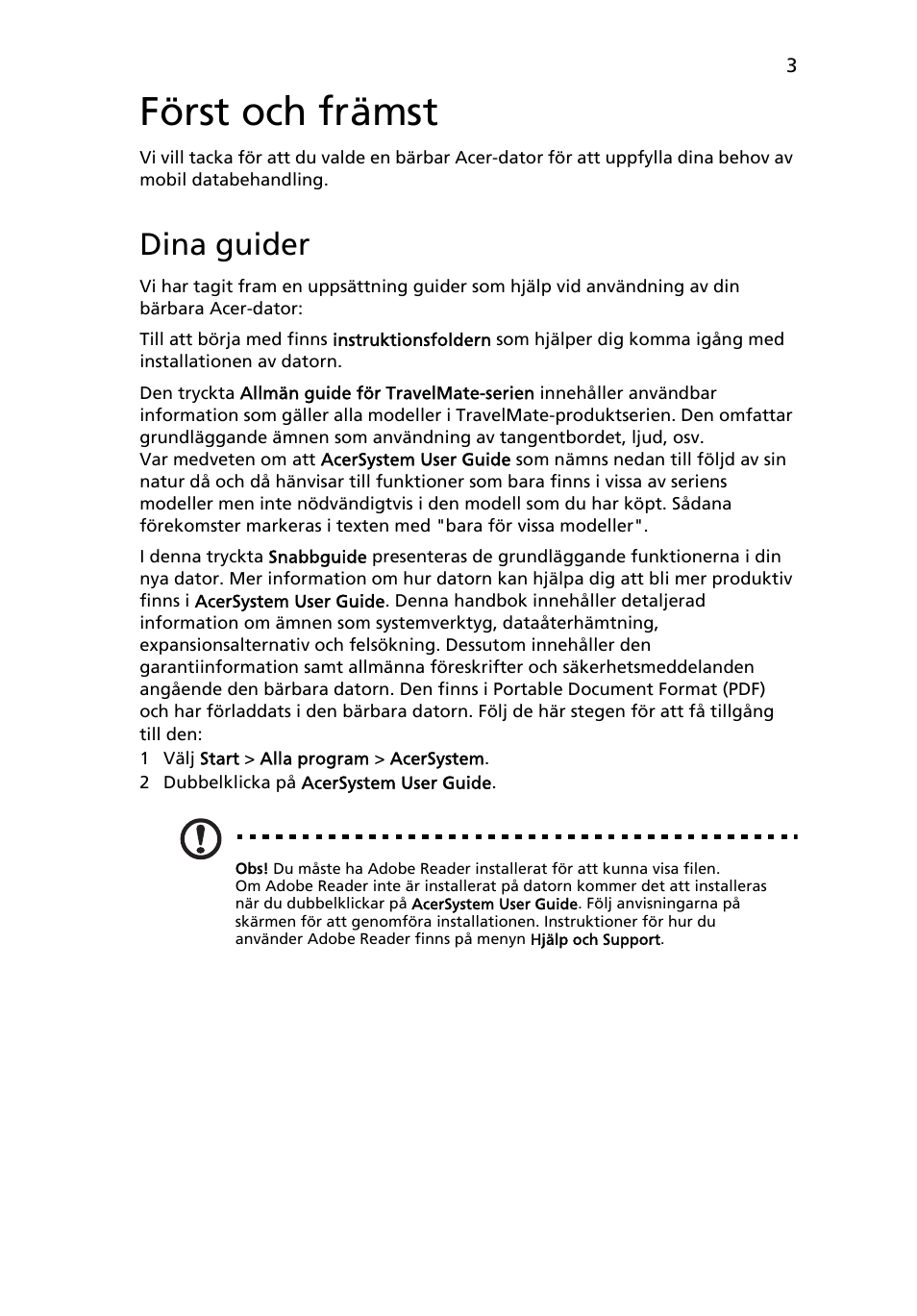 Först och främst, Dina guider | Acer TravelMate 8372 User Manual | Page 97 / 314