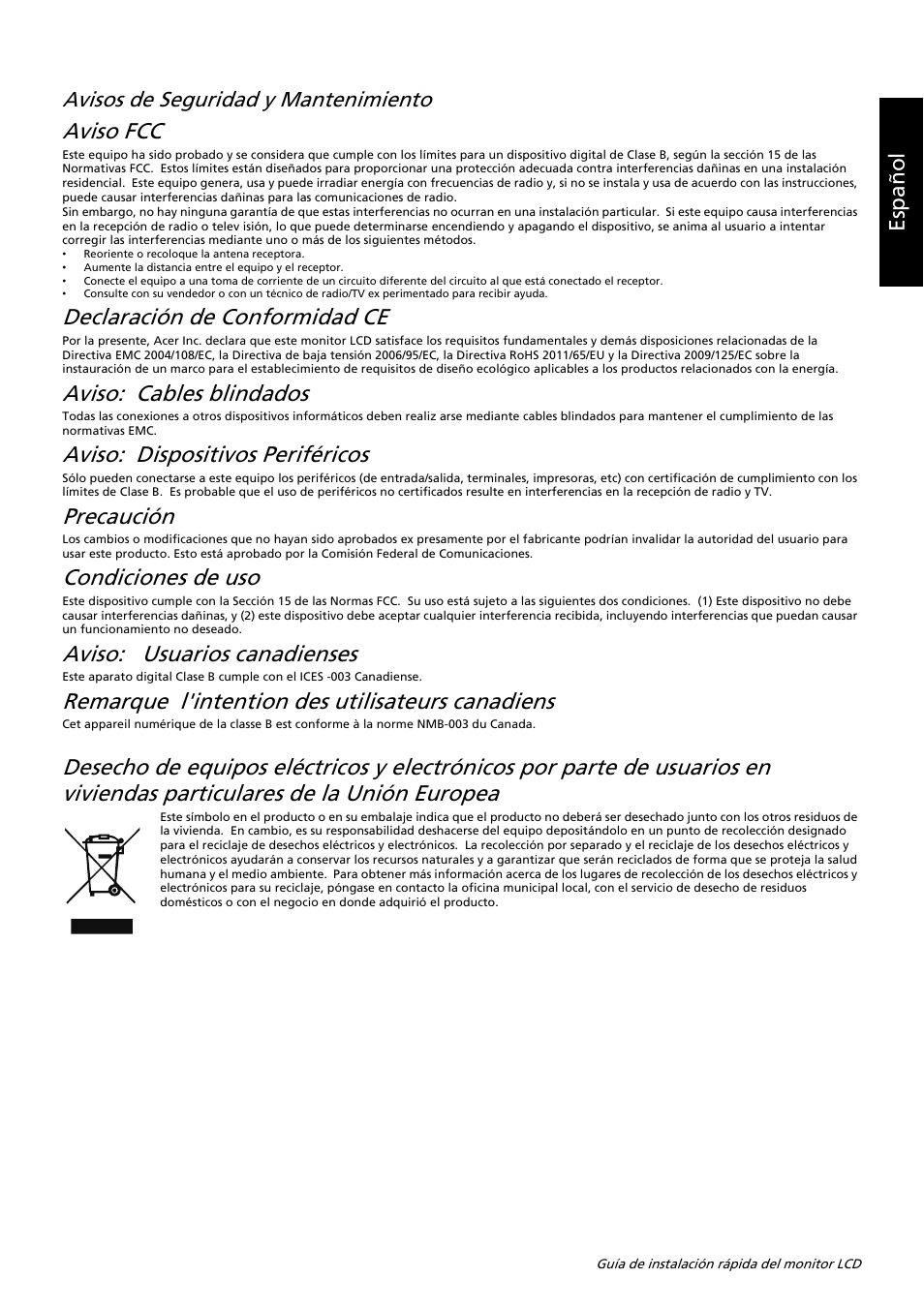 Aviso fcc, Declaración de conformidad ce, Aviso: cables blindados | Aviso: dispositivos periféricos, Precaución, Condiciones de uso, Aviso: usuarios canadienses, Remarque l'intention des utilisateurs canadiens, Es paño l avisos de seguridad y mantenimiento | Acer K222HQL User Manual | Page 27 / 32