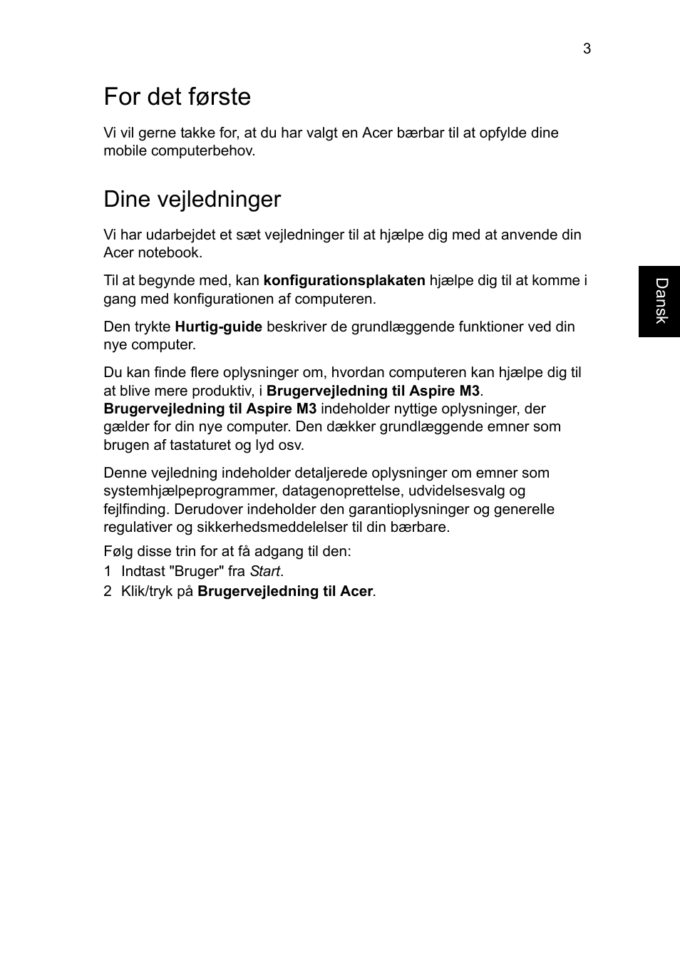 For det første, Dine vejledninger | Acer Aspire M3-581PT User Manual | Page 103 / 364