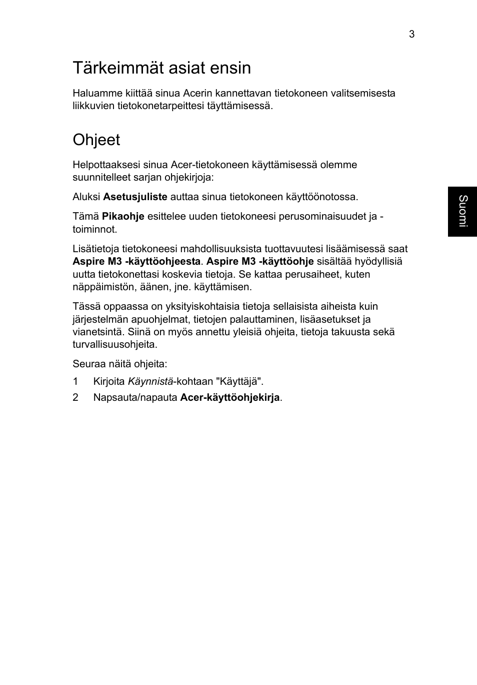 Tärkeimmät asiat ensin, Ohjeet | Acer Aspire M3-581PT User Manual | Page 127 / 364