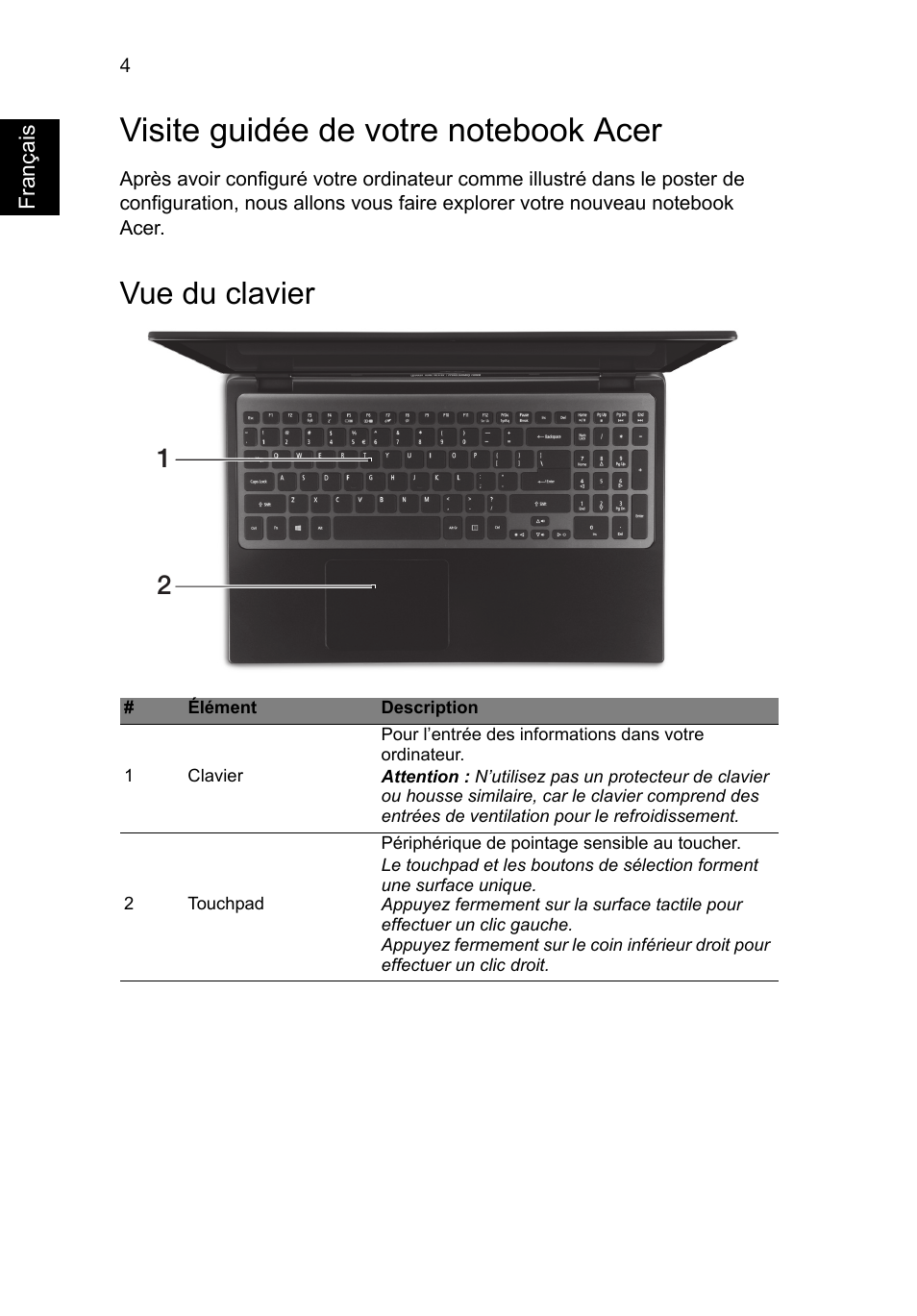 Visite guidée de votre notebook acer, Vue du clavier | Acer Aspire M3-581PT User Manual | Page 16 / 364