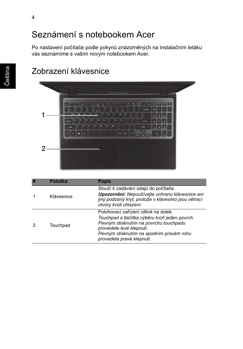 Seznámení s notebookem acer, Zobrazení klávesnice | Acer Aspire M3-581PT User Manual | Page 176 / 364