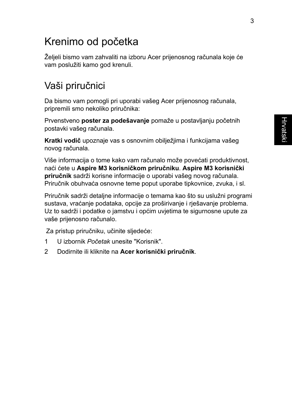 Krenimo od početka, Vaši priručnici | Acer Aspire M3-581PT User Manual | Page 211 / 364