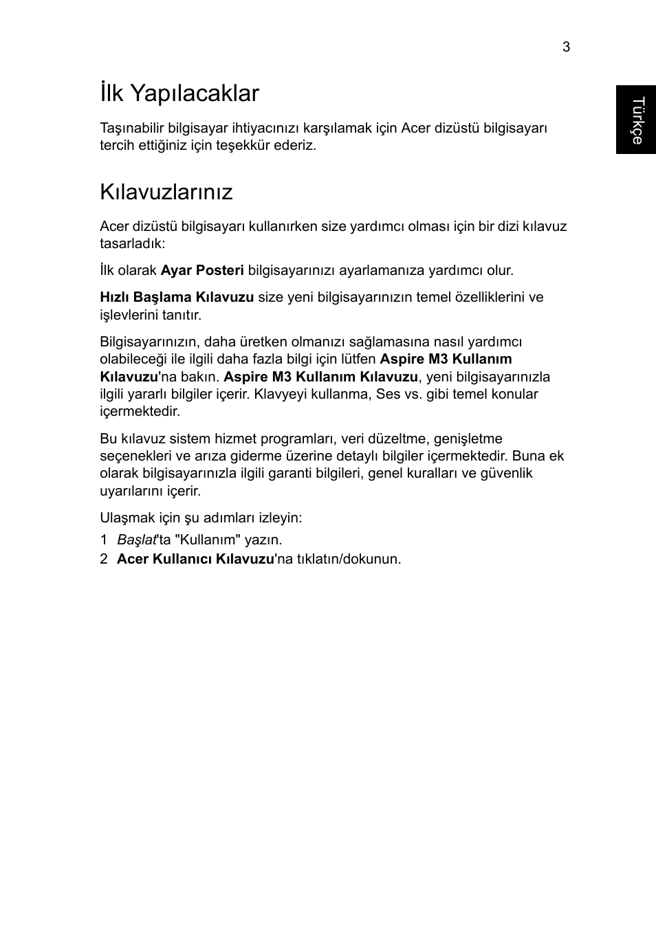 Ilk yapılacaklar, Kılavuzlarınız | Acer Aspire M3-581PT User Manual | Page 295 / 364