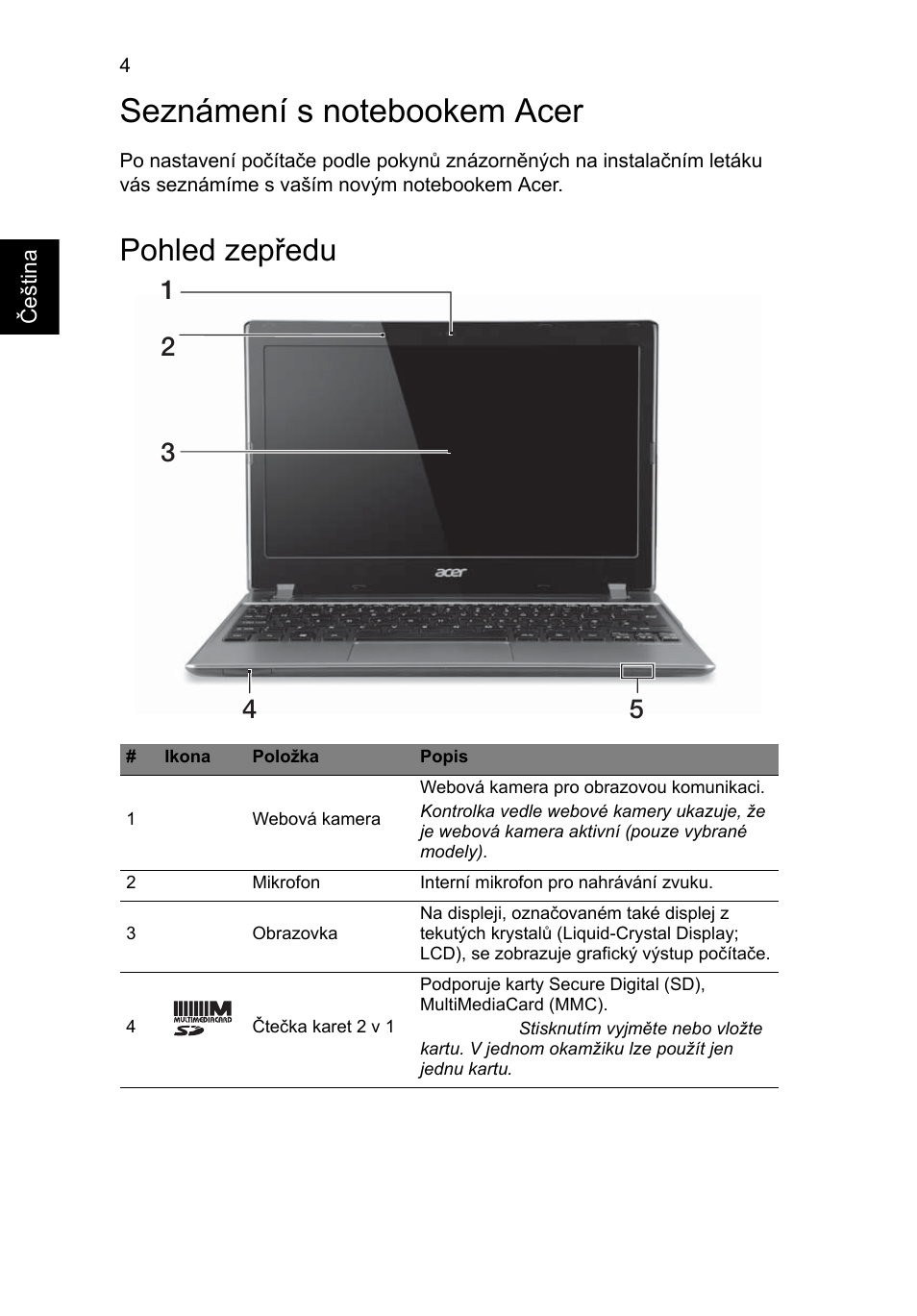 Seznámení s notebookem acer, Pohled zepředu | Acer Aspire V5-171 User Manual | Page 150 / 306