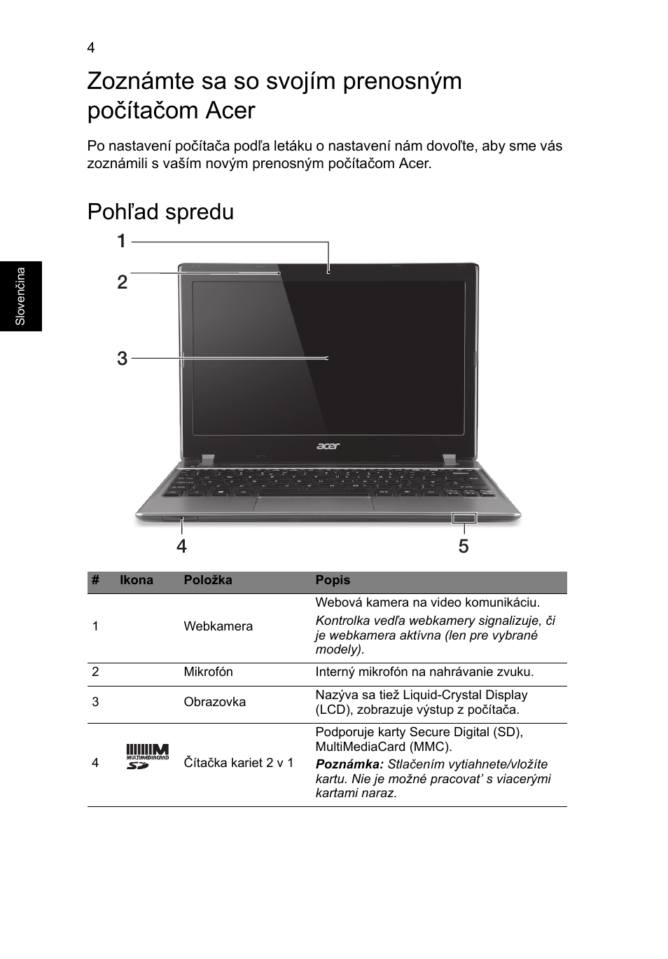 Zoznámte sa so svojím prenosným počítačom acer, Pohľad spredu | Acer Aspire V5-171 User Manual | Page 160 / 306