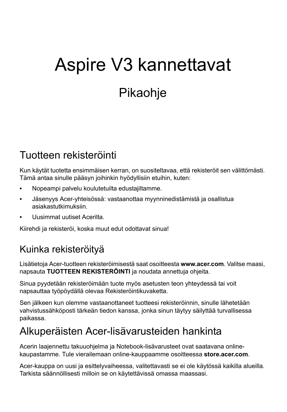 Suomi, Tuotteen rekisteröinti, Kuinka rekisteröityä | Alkuperäisten acer-lisävarusteiden hankinta, Aspire v3 kannettavat, Pikaohje | Acer Aspire V3-551 User Manual | Page 109 / 308