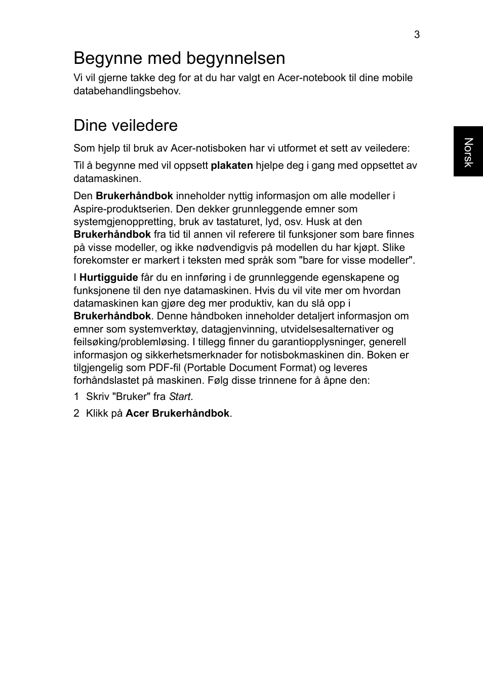 Begynne med begynnelsen, Dine veiledere | Acer Aspire V3-551 User Manual | Page 81 / 308