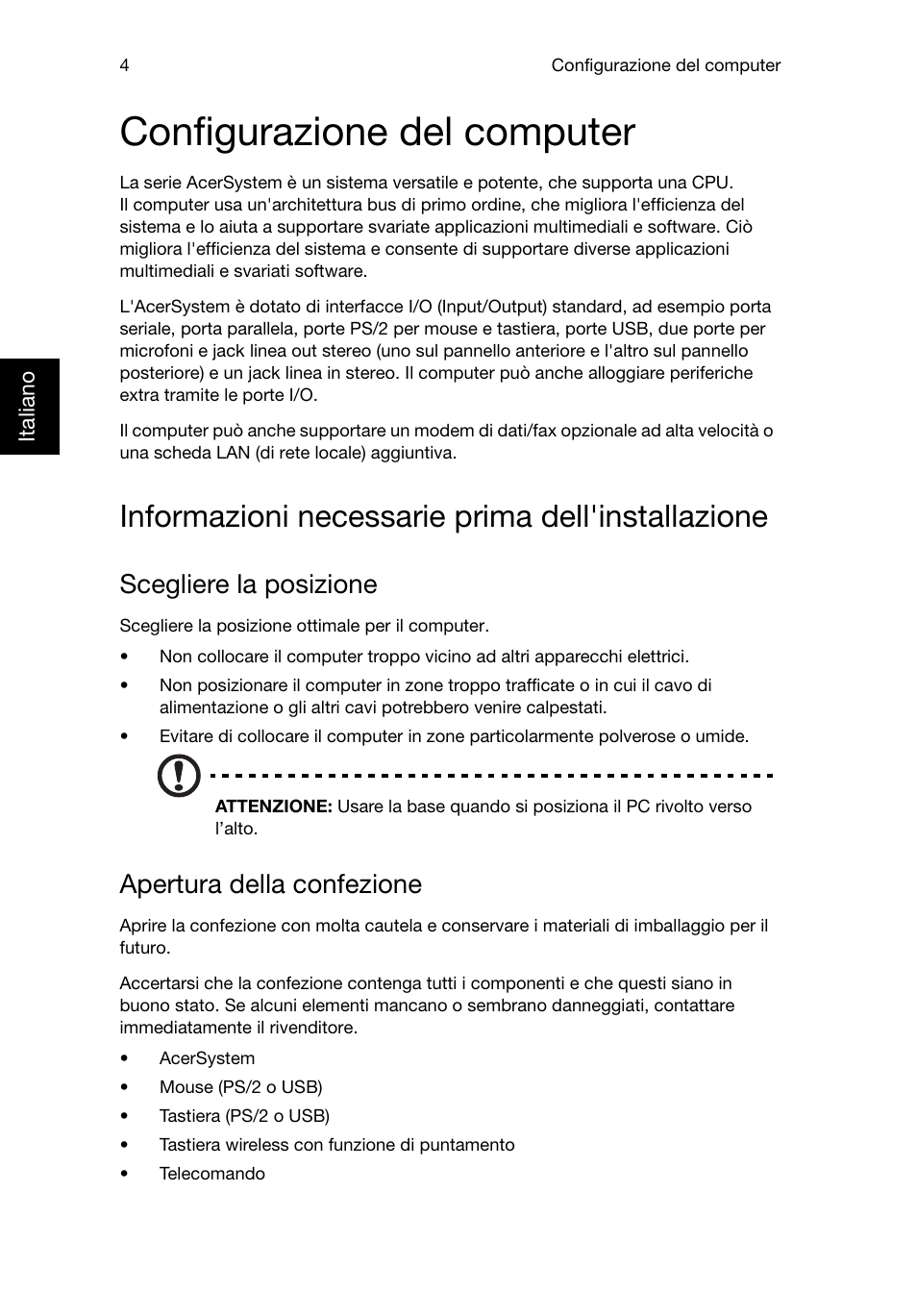 Configurazione del computer, Informazioni necessarie prima dell'installazione, Scegliere la posizione | Apertura della confezione | Acer Aspire T3-600 User Manual | Page 124 / 764