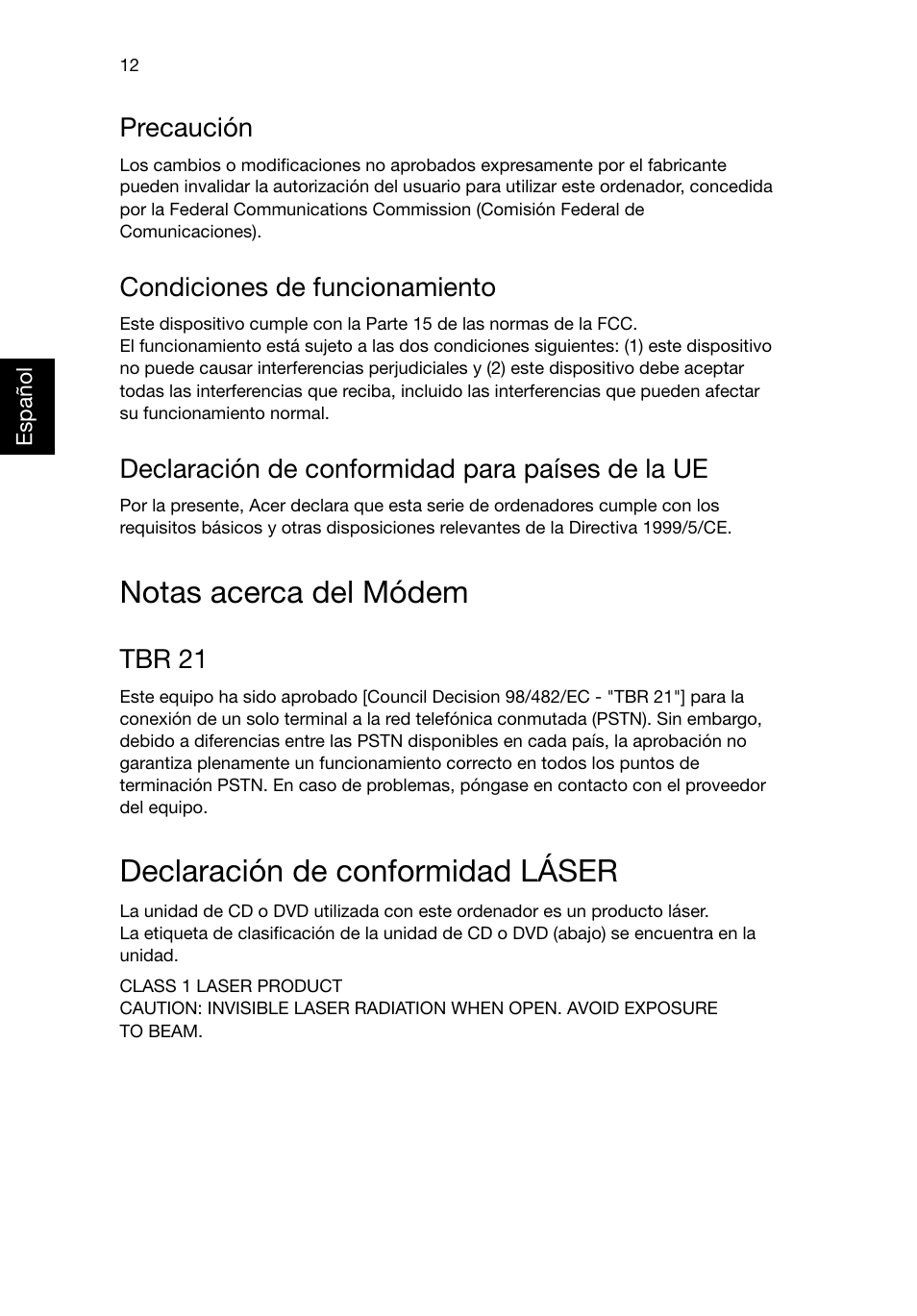Notas acerca del módem, Declaración de conformidad láser, Precaución | Condiciones de funcionamiento, Declaración de conformidad para países de la ue, Tbr 21 | Acer Aspire T3-600 User Manual | Page 160 / 764