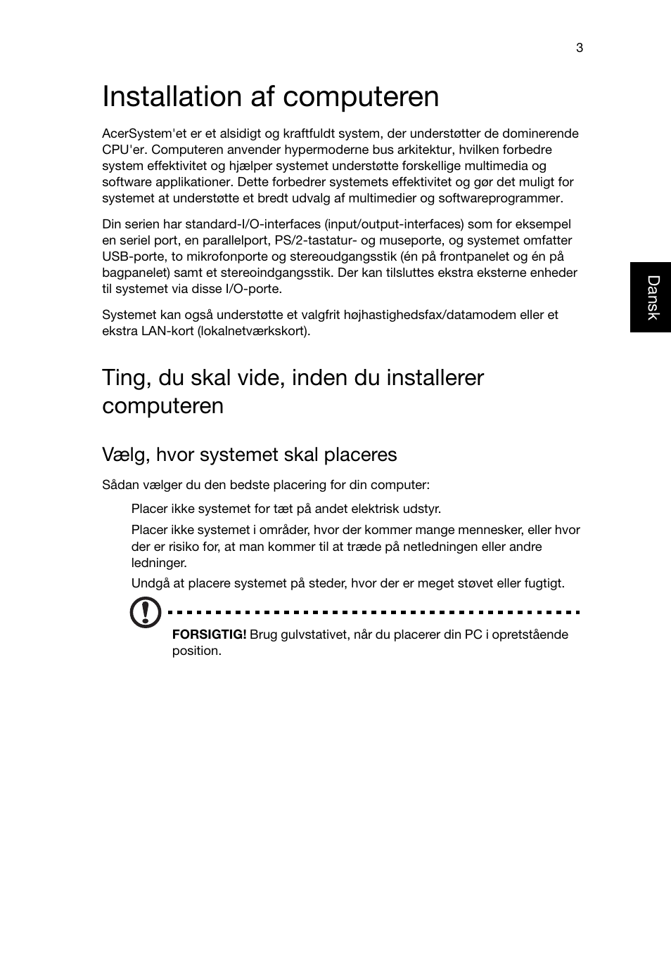 Installation af computeren, Vælg, hvor systemet skal placeres | Acer Aspire T3-600 User Manual | Page 313 / 764