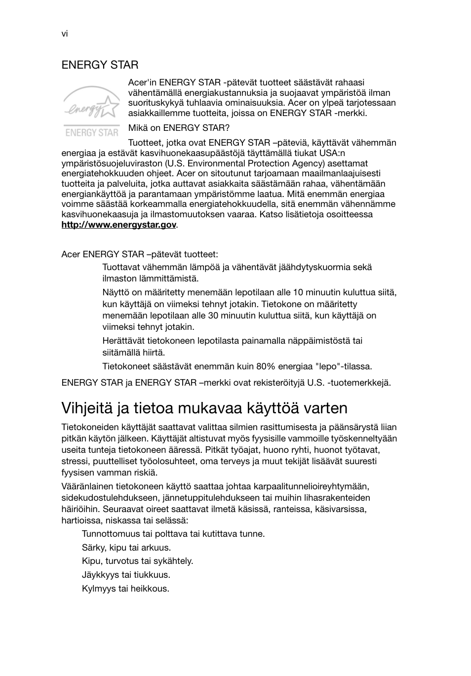 Vihjeitä ja tietoa mukavaa käyttöä varten | Acer Aspire T3-600 User Manual | Page 358 / 764
