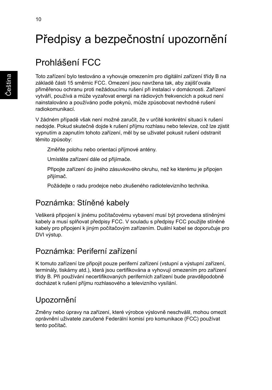 Předpisy a bezpečnostní upozornění, Prohlášení fcc, Poznámka: stíněné kabely | Poznámka: periferní zařízení, Upozornění | Acer Aspire T3-600 User Manual | Page 482 / 764