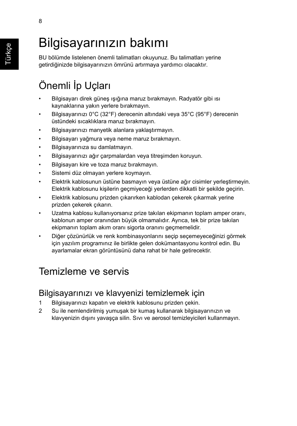 Bilgisayarınızın bakımı, Önemli ip uçları, Temizleme ve servis | Bilgisayarınızı ve klavyenizi temizlemek için | Acer Aspire T3-600 User Manual | Page 564 / 764