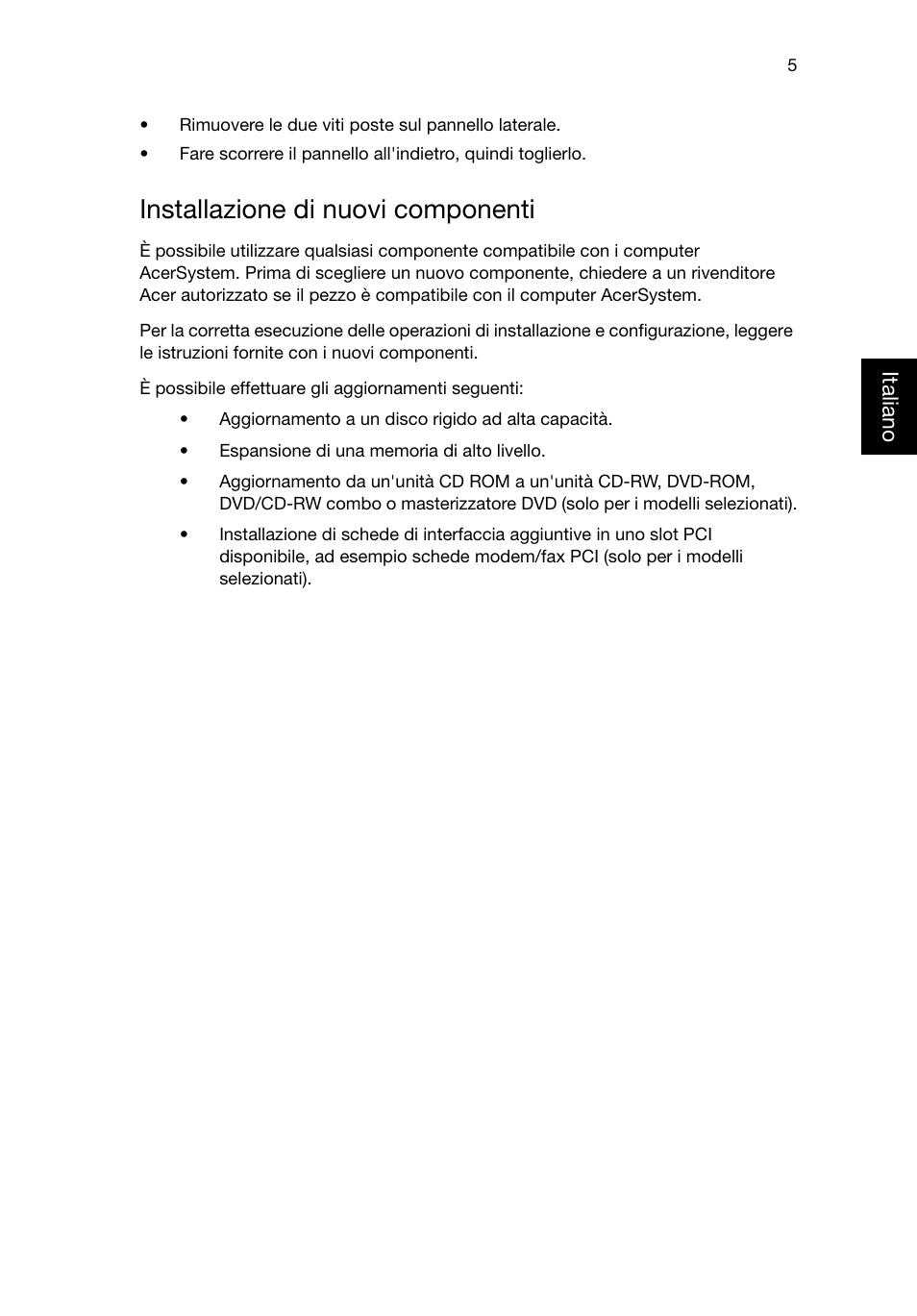 Installazione di nuovi componenti | Acer Veriton E430_45 User Manual | Page 125 / 752