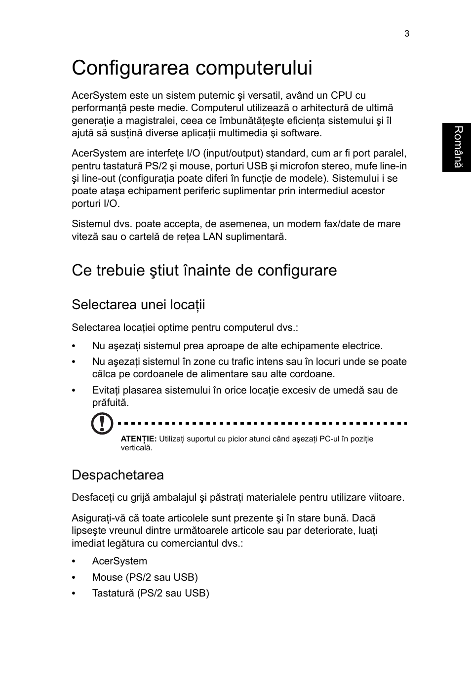 Configurarea computerului, Ce trebuie ştiut înainte de configurare, Selectarea unei locaţii | Despachetarea | Acer Veriton E430_45 User Manual | Page 491 / 752